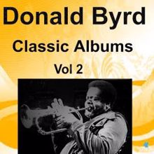 Donald Byrd: Donald Byrd Classic Albums Vol. 2