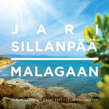 Jari Sillanpää: Malagaan (Radio Edit)