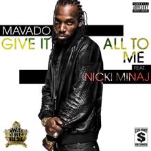 Mavado, Nicki Minaj: Give It All To Me