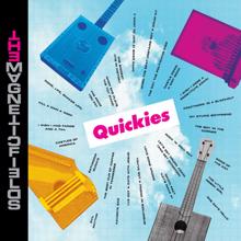 The Magnetic Fields: Quickies