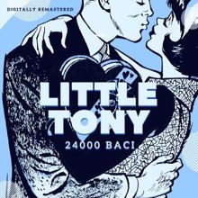 Little Tony: 24000 Baci (Digitally Remastered)