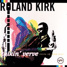 Roland Kirk: Talkin' Verve: Roots Of Acid Jazz