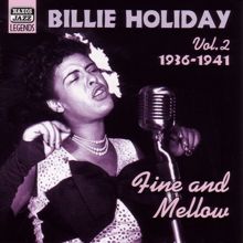 Billie Holiday: Holiday, Billie: Fine and Mellow (1936-1941)