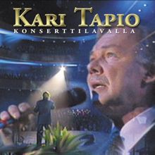 Kari Tapio: Milloinkaan en löydä samanlaista (Live)