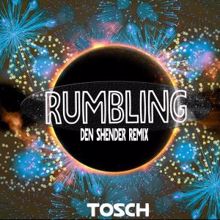 Tosch: Rumbling