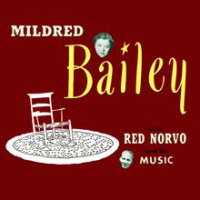 Mildred Bailey: Mildred Bailey with Red Norvo and His Music