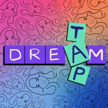 TAP: Dream