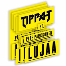 TIPPA, Pete Parkkonen: Lujaa (feat. Pete Parkkonen)