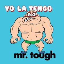 Yo La Tengo: Mr. Tough / I’m Your Puppet (UK Version)