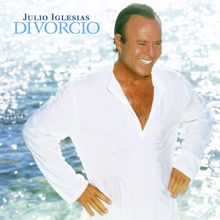 Julio Iglesias: Divorcio (Album Version)