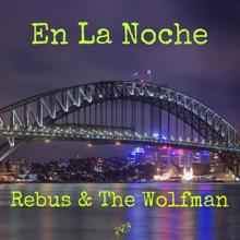 Rebus and The Wolfman: En La Noche