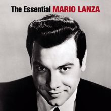 Mario Lanza: The Essential Mario Lanza