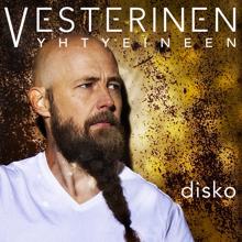 Vesterinen Yhtyeineen: Disko