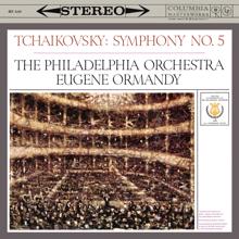 Eugene Ormandy: Tchaikovksy: Symphony No. 5 in E Minor, Op. 64