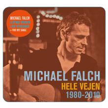 Michael Falch: Hele Vejen 1980-2010