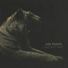 Air Miami: Fuck You Tiger