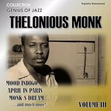 Thelonious Monk: Genius of Jazz - Thelonious Monk, Vol. 3 (Digitally Remastered)