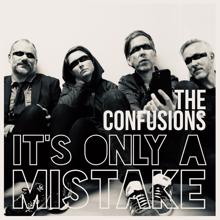 The Confusions: It's Only a Mistake