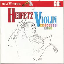 Jascha Heifetz: Heifetz Violin Greatest Hits