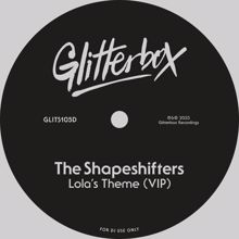 The Shapeshifters: Lola’s Theme (VIP)