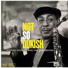 Johnny Hodges: Not So Dukish