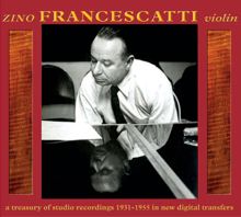 Zino Francescatti: Zino Francescatti, Violin: A Treasury of Studio Recordings 1931-1955