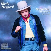 Merle Haggard: His Epic Hits