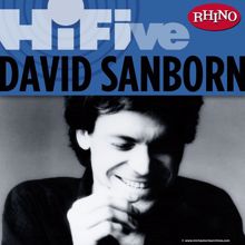 David Sanborn: Rhino Hi-Five: David Sanborn
