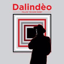 Dalindéo: Follow the Dark Money