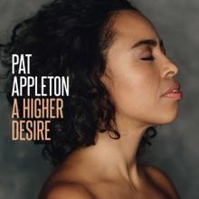 Pat Appleton: A Higher Desire