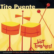 Tito Puente: Hot Timbales!: Out Of This World / Mambo Of The Times