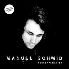 Manuel Schmid: Seelenparadies