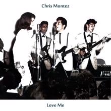 Chris Montez: Love Me (Remastered Edition)