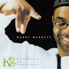 Kenny Garrett: Standard of Language