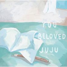 JuJu: You / Beloved