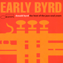 Donald Byrd: Early Byrd - The Best Of The Jazz Soul Years