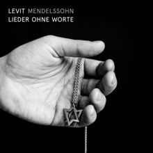 Igor Levit & Felix Mendelssohn-Bartholdy: Lieder ohne Worte