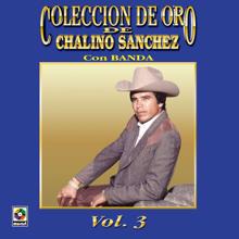 Chalino Sanchez: Colección De Oro De Chalino Sánchez, Vol. 3: Con Banda