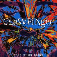 Clawfinger: Deaf Dumb Blind