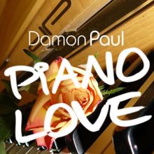 Damon Paul: Piano Love