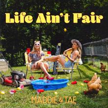 Maddie & Tae: Life Ain't Fair