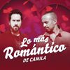 Camila: Lo Más Romántico de