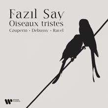 Fazil Say: Debussy: Suite bergamasque: I. Prélude