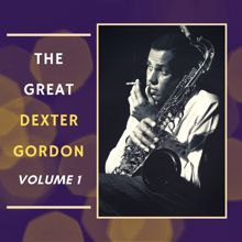 Dexter Gordon: The Great Dexter Gordon, Vol. 1