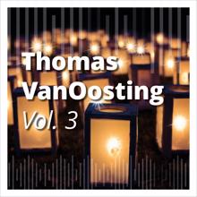 Thomas VanOosting: Thomas Vanoosting, Vol. 3