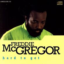 Freddie Mcgregor: Hard To Get