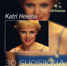 Katri Helena: Tähtisarja - 30 Suosikkia