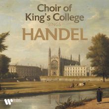 Choir of King's College, Cambridge, Academy of Ancient Music, Stephen Cleobury: Handel: Coronation Anthem No. 4, HWV 261 "My Heart Is Inditing": III. Upon Thy Hand