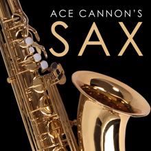 Ace Cannon: Ace Cannon's Sax