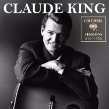 Claude King: Columbia Sessions (1961-1972)